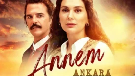 annem ankara dizi konusu ve oyuncuları