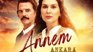 annem ankara dizi konusu ve oyuncuları